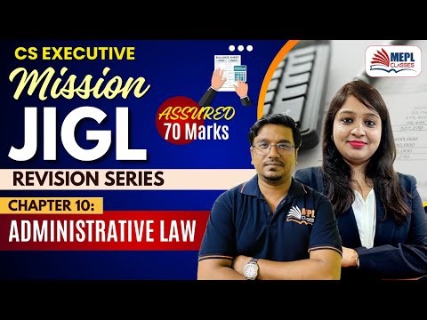 CS Executive - Mission JIGL (Administrative Law) | MEPL Classes