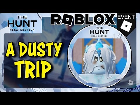 [EVENT] How To Get Token in A Dusty Trip - Roblox The Hunt: Mega Edition