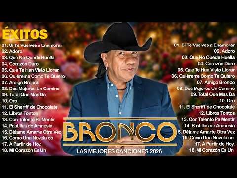 GRUPO BRONCO: UNFORGETTABLE ROMANTIC SONGS MIX ❤️ 30 GREATEST HITS BY GRUPO BRONCO