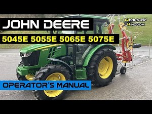 JOHN DEERE 5045E 5055E 5065E 5075E Operator's Manual - How to DOWNLOAD the PDF in ENGLISH
