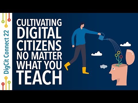 Cultivating Digital Citizens No Matter What You Teach