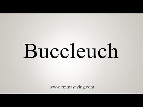 How To Say Buccleuch