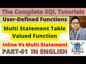 61.Multi Statement Table Valued Function - Inline Vs Multi Statement Table Valued Function in SQL
