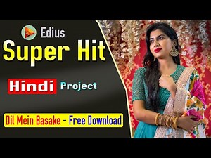 🎉✨Free Edius Hindi Project 2025 Download For Cinematic Video Editing ! 📹✨