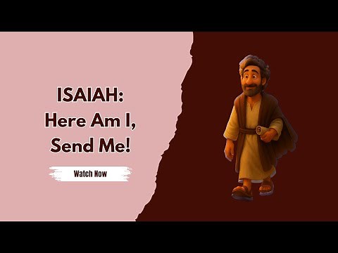 Isaiah : Here Am I | A Kid's Animated Bible Story