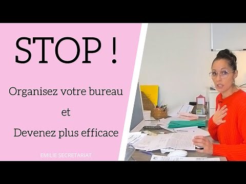[TUTO] ORGANISER SON BUREAU (Devenir plus efficace!)