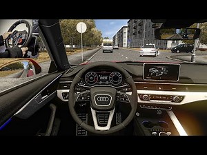 City Car Driving | Audi A4 B9 2.0 TFSI Quattro 2017 – Realistic POV Driving