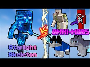 Starlight Skeleton vs Omni Mobs