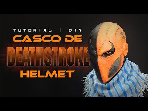 Deathstroke | Helmet in 2 Parts United with Magnets | Tutorial | How it´s made? | New Technique!