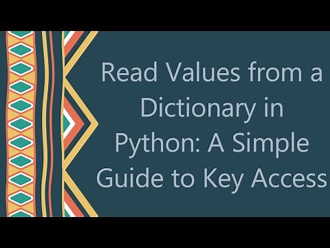 Read Values from a Dictionary in Python: A Simple Guide to Key Access