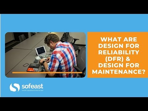 What Are Design For Reliability (DFR) And Design For Maintenance?