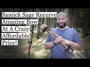 Samick Sage Recurve Awesome Bow At An Affordable Price