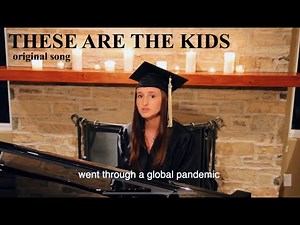 graduation song 2020 - these are the kids (original)