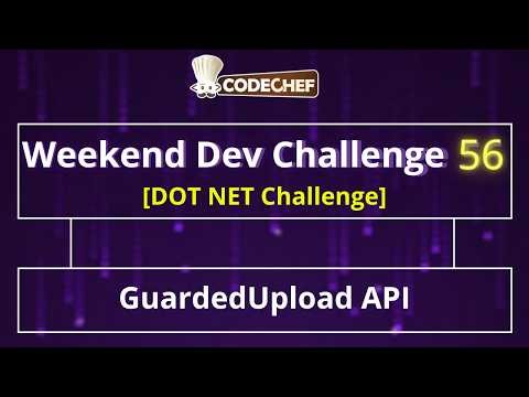 GuardedUpload API | Weekend Dev 56 | Dot Net Projects