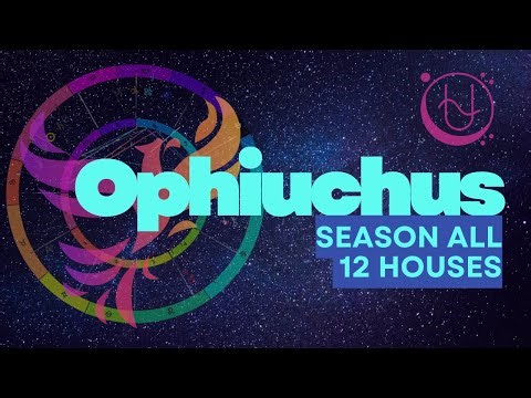 How will Ophiuchus Season Affect you By House Dec 6-19