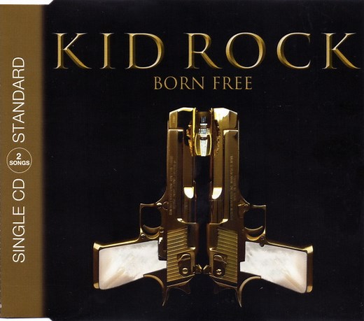 Kid Rock - Born Free