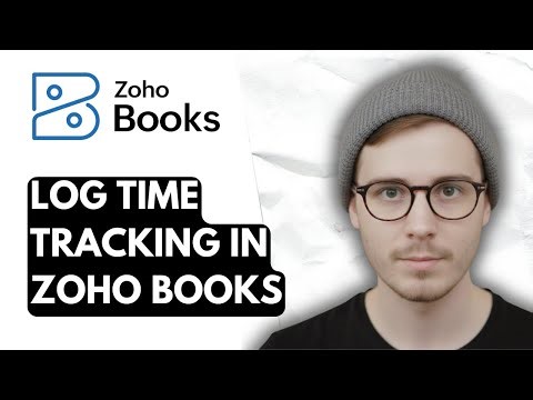 How To Log Time Tracking In Zoho Books [2025 Guide]