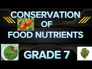 CONSERVATION OF FOOD NUTRIENTS IN VARIOUS VEGETABLES FOUND IN OUR LOCALITY||GRADE 7