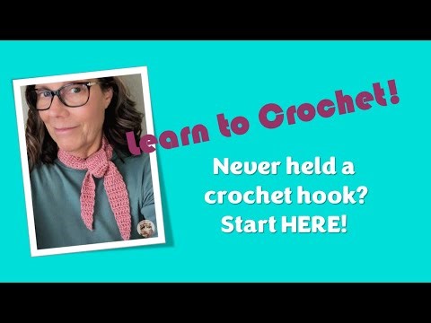 Learn to Crochet! Beginner Level Skills Course Lesson 1