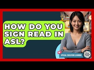 How Do You Sign Read In ASL? - Special Education Learning