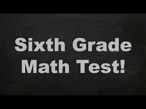 CAN YOU PASS THIS SIXTH GRADE MATH TEST? Only 50% Can answer all correct!