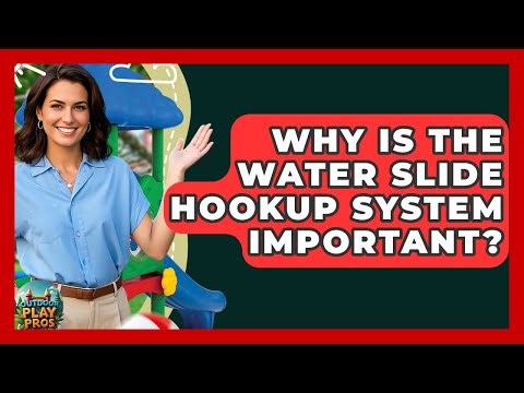 Why Is The Water Slide Hookup System Important? - Outdoor Play Pros