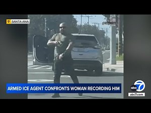 ICE agent points gun at woman who recorded him, Fullerton police say