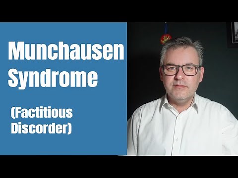 Munchausen Syndrome (Factitious Disorder)