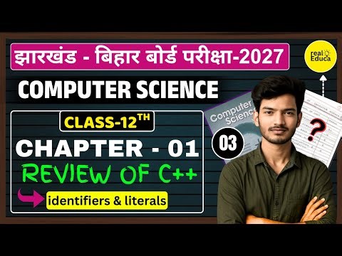 Class 12th Computer Science | Introduction Of C++🔥|Chapter 01 lec(03) | Jac Board & Bihar board 2027