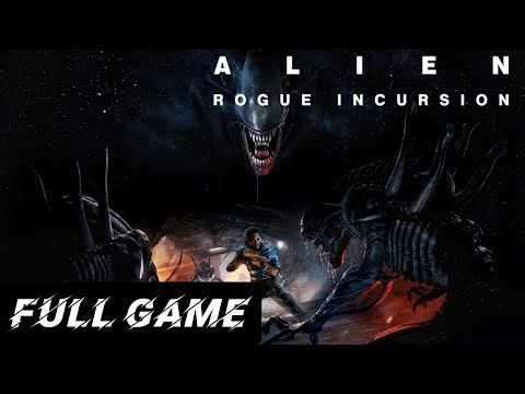 Alien: Rogue Incursion Evolved Edition Gameplay Walkthrough FULL GAME | No Commentary