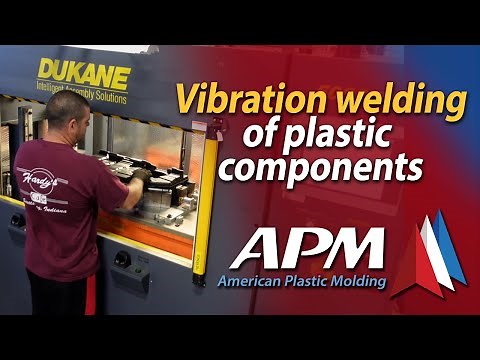 What is Vibration Welding for Injection Molded Parts| American Plastic Molding - APM | Scottsburg IN