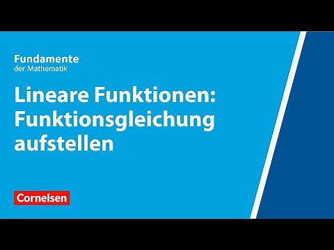 Lineare Funktionen: Funktionsgleichung aufstellen | Fundamente der Mathematik | Erklärvideo