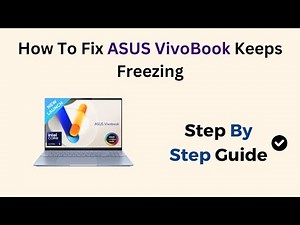 How To Fix ASUS VivoBook Keeps Freezing