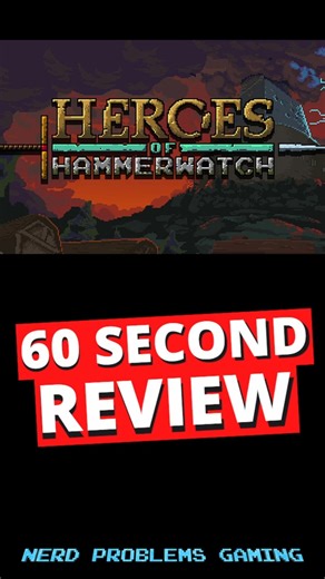 Heroes of Hammerwatch 1-Minute Review