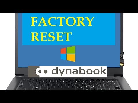 Full Factory Restore Any Dynabook Laptop RESET Windows 10 11 Tecra Portégé X40 Satellite Pro C40 L40