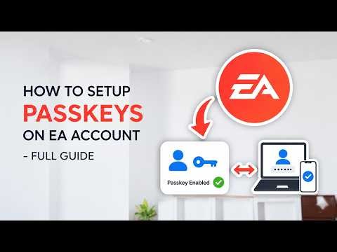 How to Setup Passkeys on EA Account - Full Guide