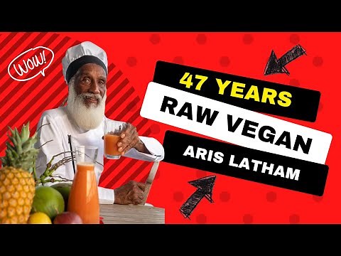 ARIS LATHAM - 47 YEARS RAW VEGAN Q+A