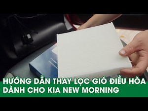 Thay lọc gió điều hòa xe Kia New Morning | G7Auto.vn