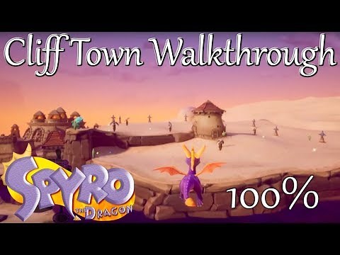 Spyro Reignited Trilogy: Cliff Town Walkthrough (CHECK PINNED COMMENT)