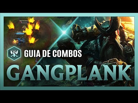 Advanced Combos Guide: Gangplank S12 | Mechanics, Combos, Tips and Tricks