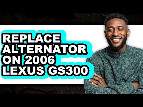 How to Replace Alternator on 2006 Lexus GS300 - Full Guide