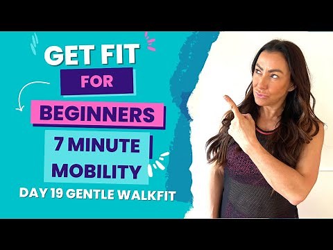 Get Fit For Beginners 7 minute Gentle Walkfit