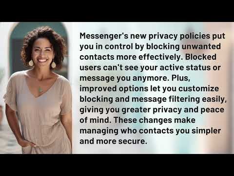 How Do Messenger's New Privacy Policies Impact Your Blocking Options?