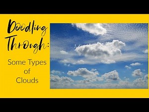 Doodling Through Some Types of Clouds: CC Cycle 1 Week 23 Science Foundations Supplement