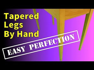 How To Make Tapered Legs - By Hand (EASY)
