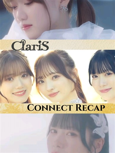 from @ClariS - Your Connect Recap Is Here ✨️✨️✨️ All content is owned by Sony Music Entertainment and Runtime Music Entertainment #Claris #クラリス #jpop