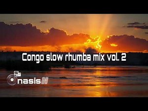 Slow rhumba mix by DjOnasis88 (Congo slow rumba compilation) ft Werrason, Ferre Gola, Koffi Olomide.