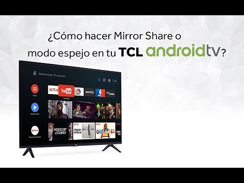 ¿Cómo hacer Mirror Share o modo espejo en tu TCL Android TV?