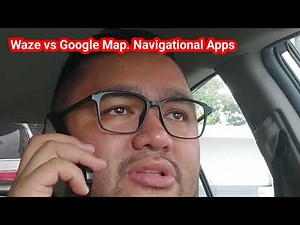 Waze vs Google Map. Navigational Apps
