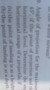 Angle of projection for the maximum is 45°, if the point of pro... | Filo